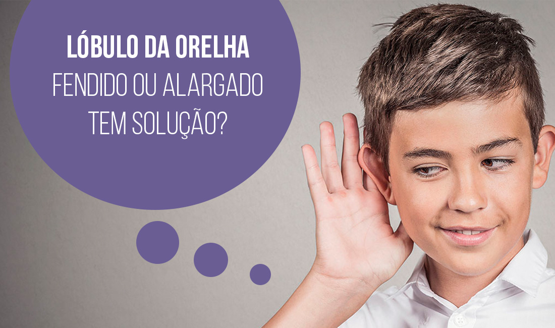 Lóbulo da orelha fendido ou alargado tem solução? Lóbulo da orelha fendido ou alargado tem solução?